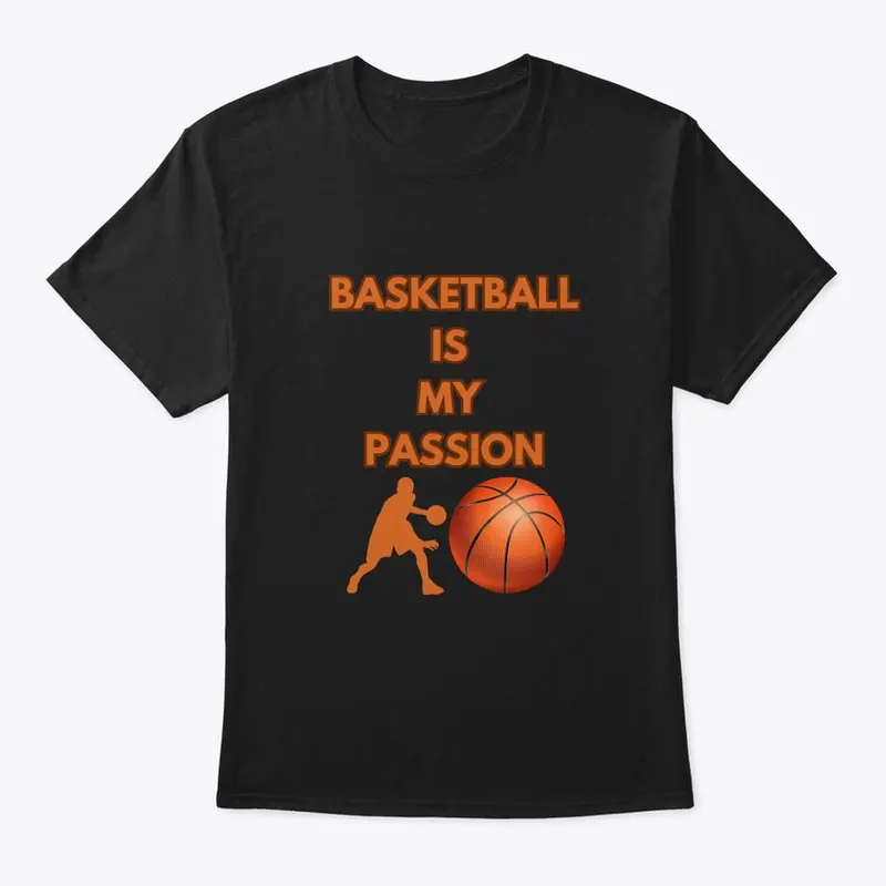 BASKETBALL IS MY PASSION