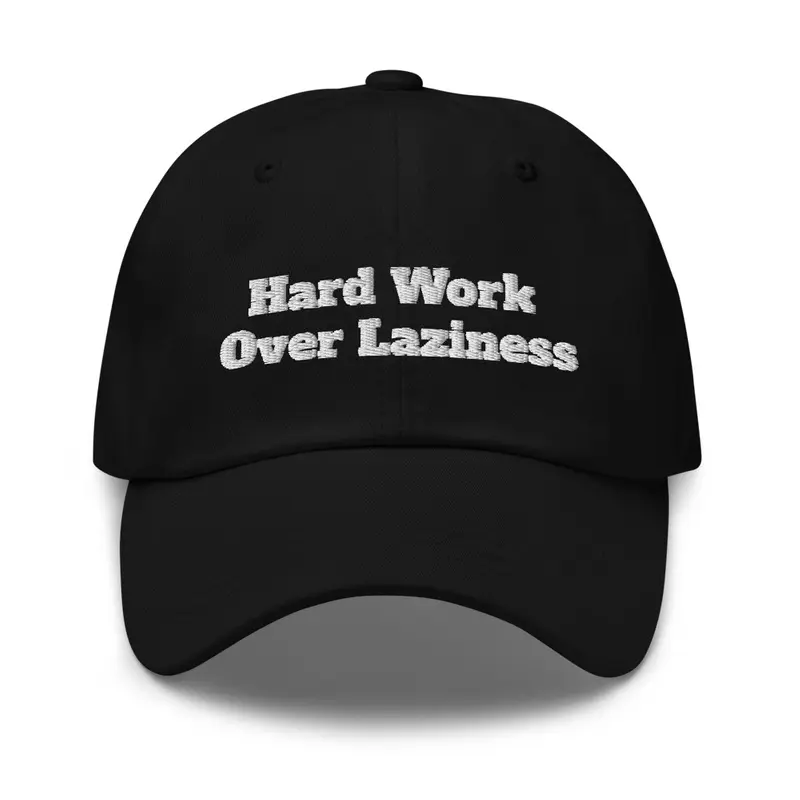 Hard Work Over Laziness