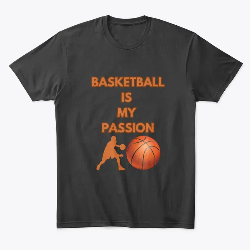 BASKETBALL IS MY PASSION