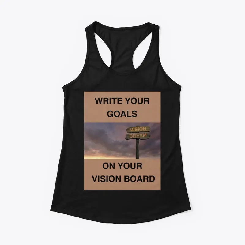 WRITE YOUR GOALS