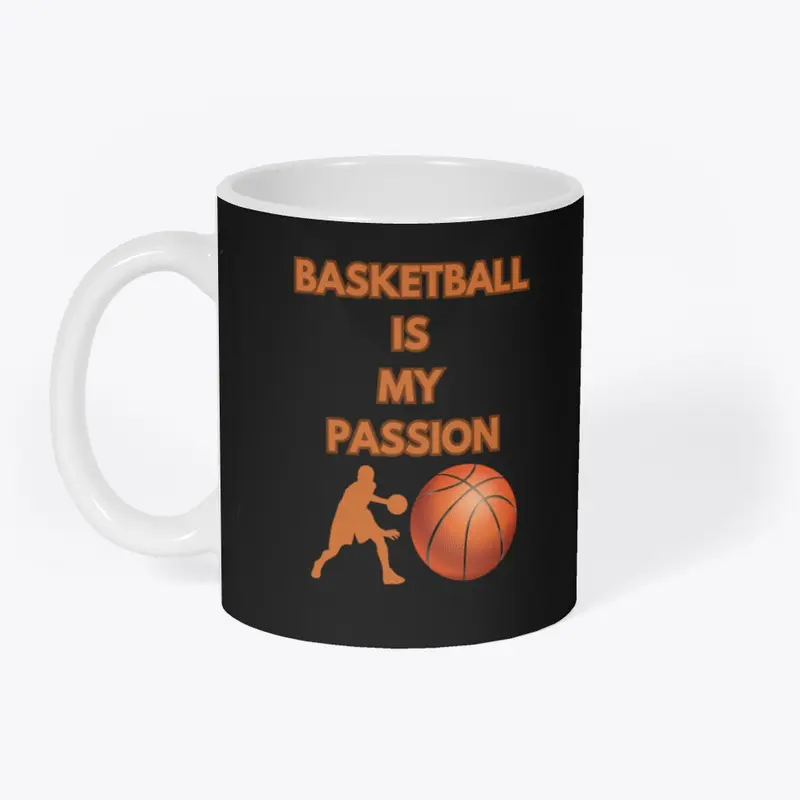 BASKETBALL IS MY PASSION