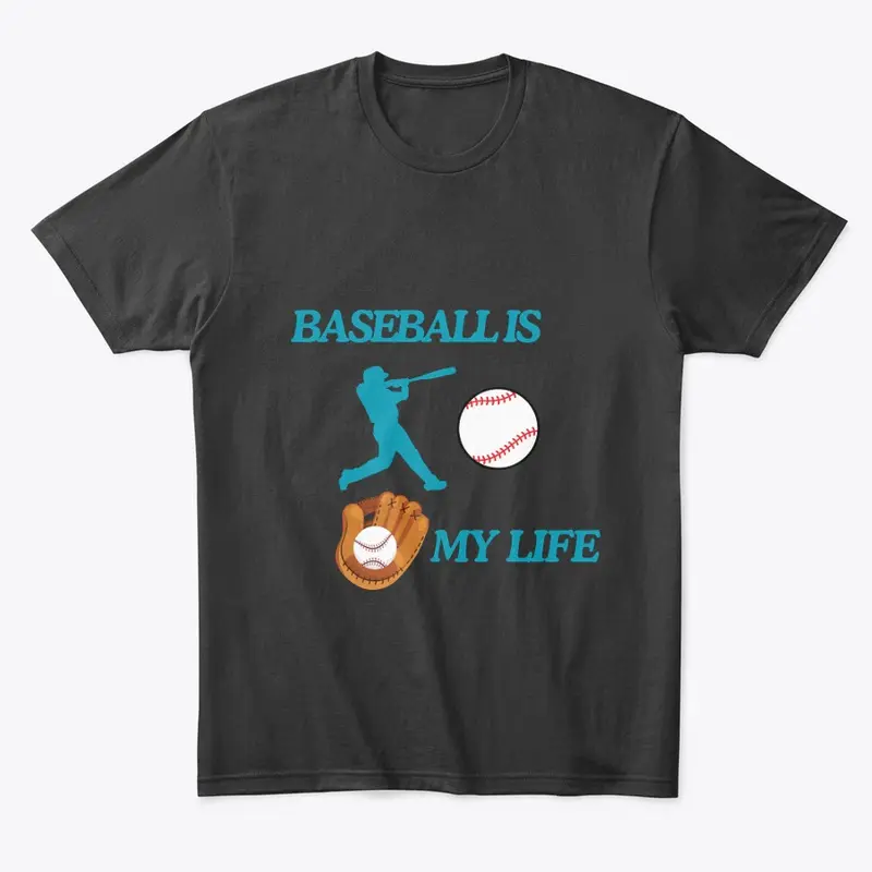 BASEBALL IS MY LIFE