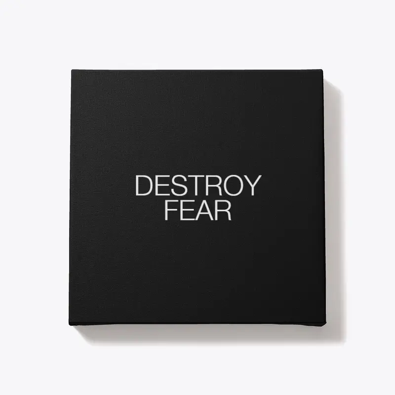 DESTROY FEAR