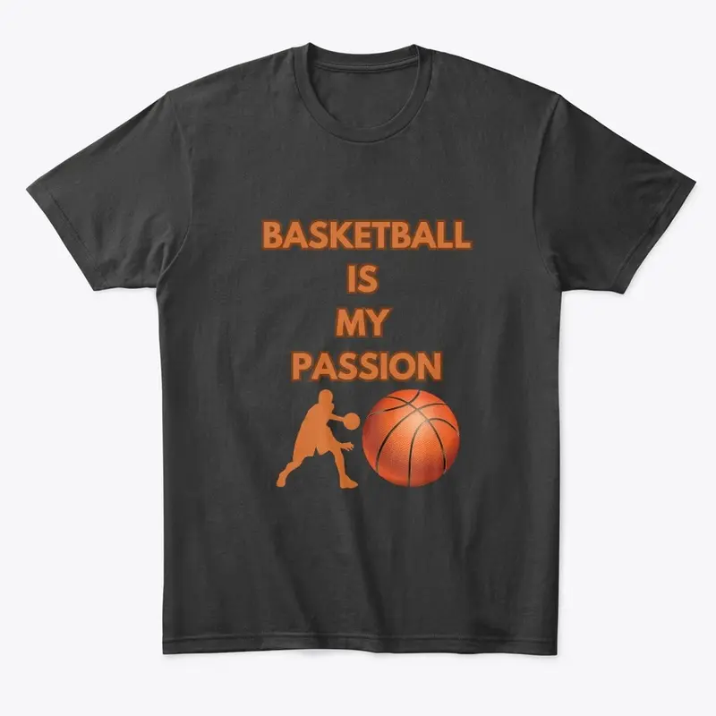 BASKETBALL IS MY PASSION