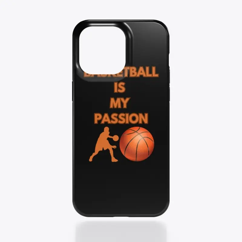 BASKETBALL IS MY PASSION