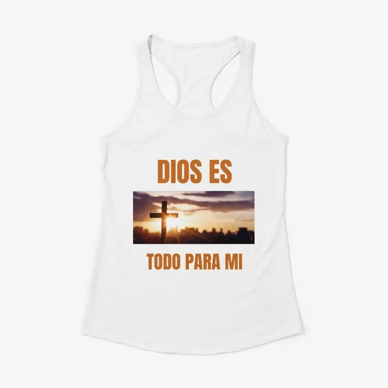 DIOS ES TODO PARA MI