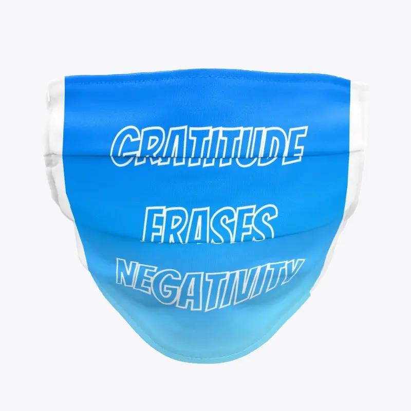 GRATITUDE ERASES NEGATIVITY